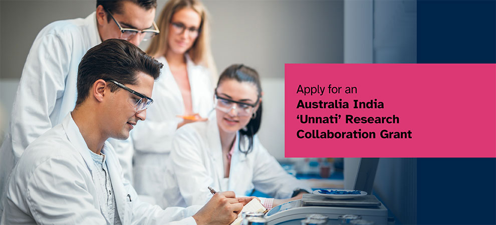 Apply for an Australia India 'Unnati' Research Collaboration Grant