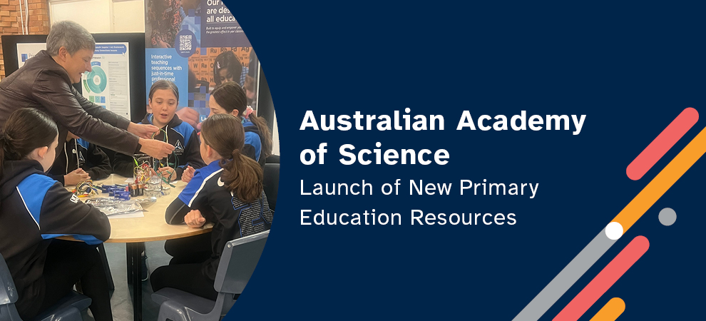 Australian Academy of Science Launch of New Primary Education Platforms Newsoom Banner