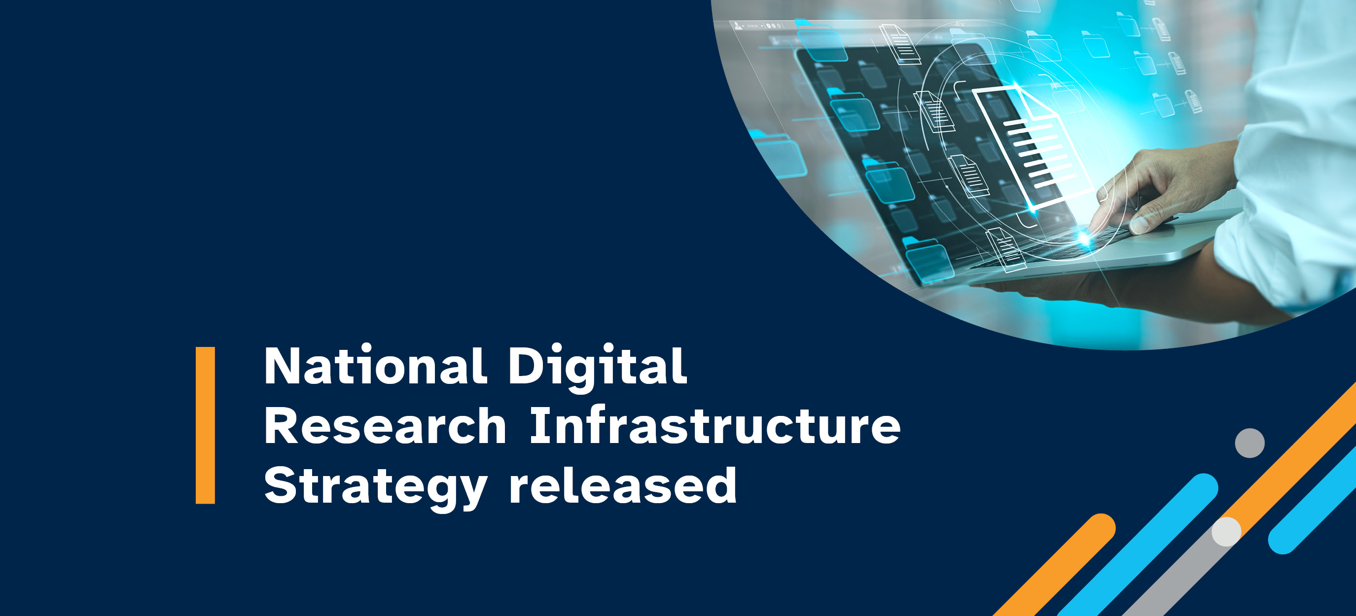 National Digital Research Infrastructure Strategy released banner with a technical image of a person using a laptop.
