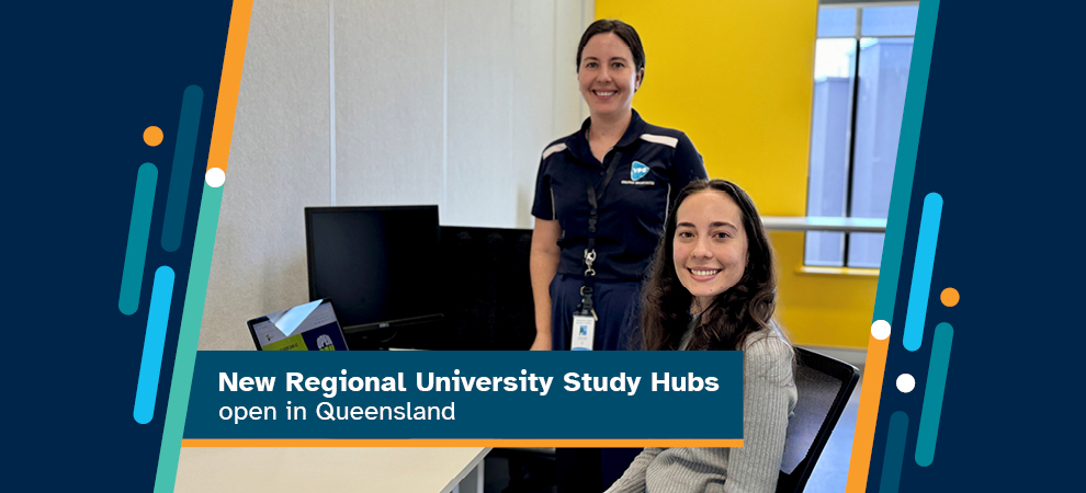New Regional University Study Hubs open in Queensland.