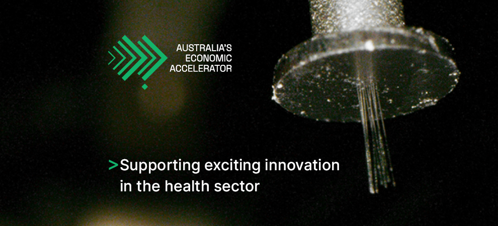 Australia's economic accelerator supporting exciting innovation in the health sector