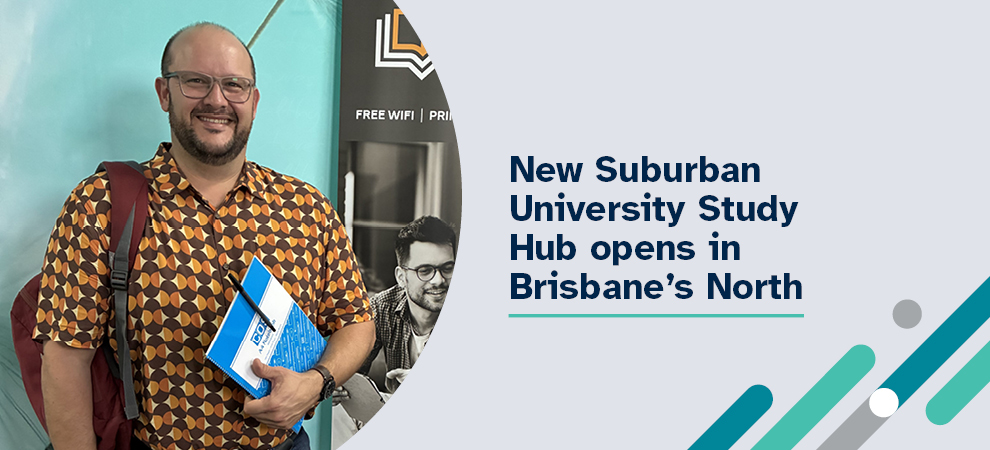 New University Study Hub opens in Brisbane's North