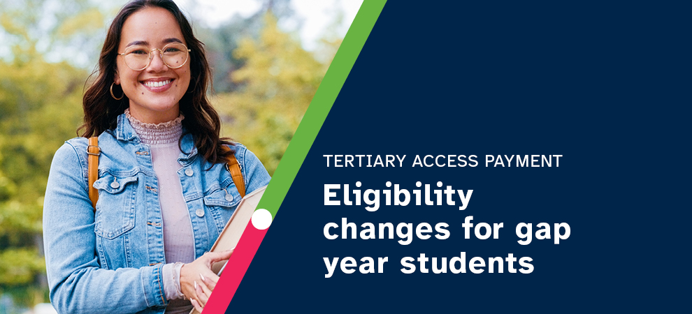 Tertiary access payment - eligibility changes for gap students newsroom banner with an image of a woman wearing a denim jacket, glasses and holding books smiling