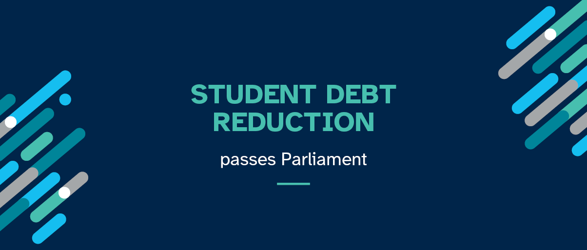Student Debt Reduction passes Parliament