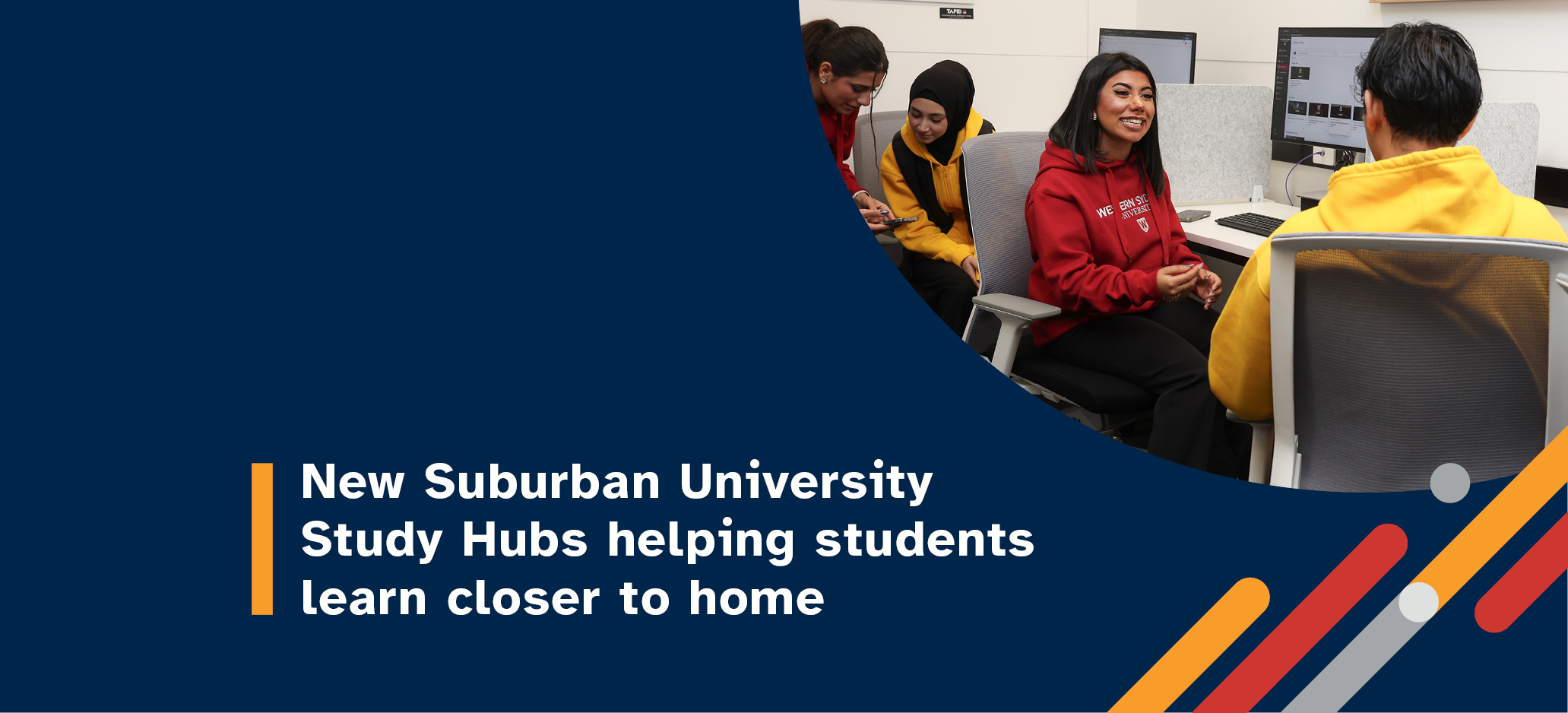 Text reads 'New Suburban University Study Hubs helping students learn closer to home' with a portion of the banner showing 4 people at a computer