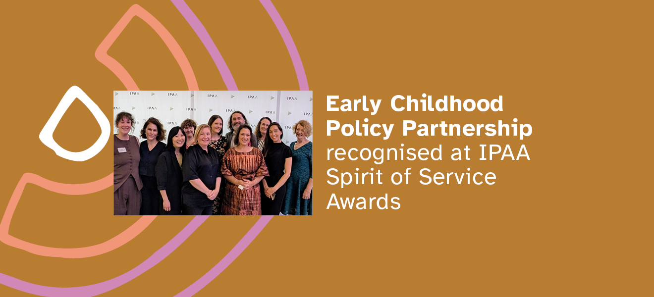 banner image with text "Early Childhood Policy Partnership recognised at IPAA Spirit of Service Awards"