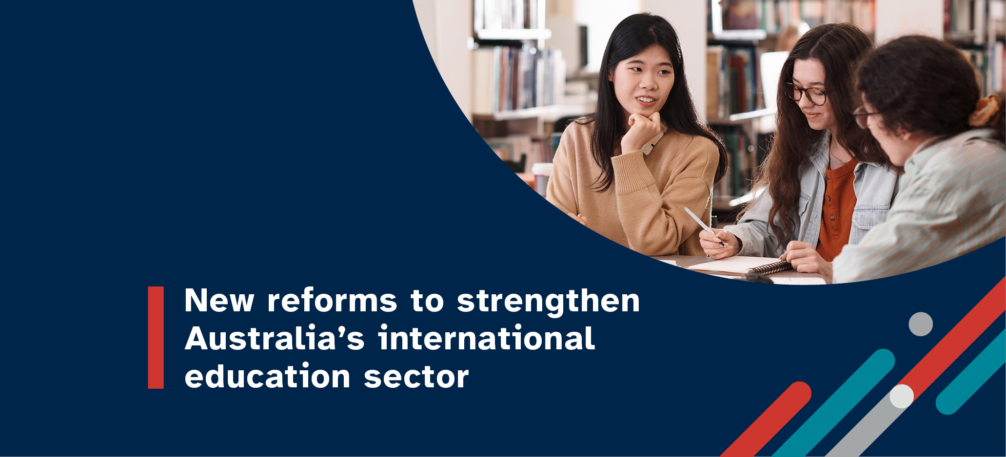 Image of 3 people sitting at a table with the text "New reforms to strengthen Australia's international education sector