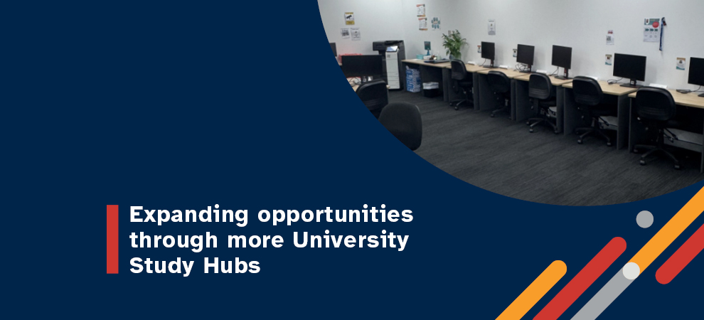 Expanding opportunities through more University Study Hubs