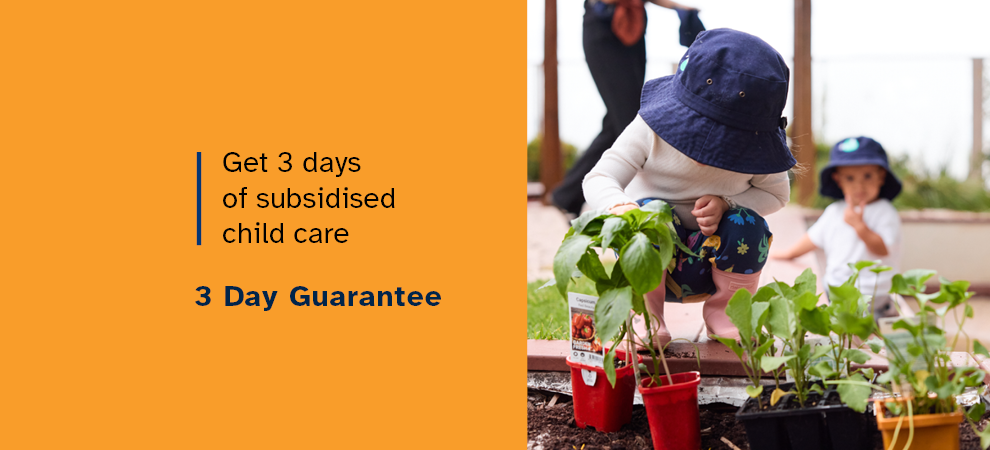 Get 3 days of subsidised child care. 3 Day Guarantee. Two toddlers outside with seedlings.