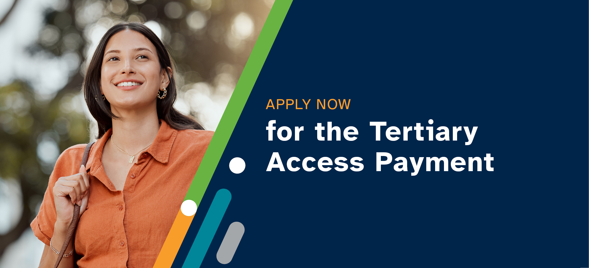 Apply now for the Tertiary Access Payment