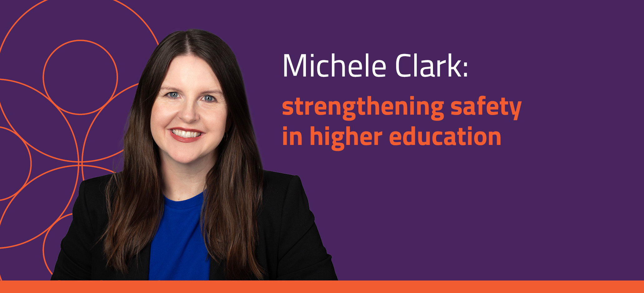 Michele Clark strengthening safety in higher education 