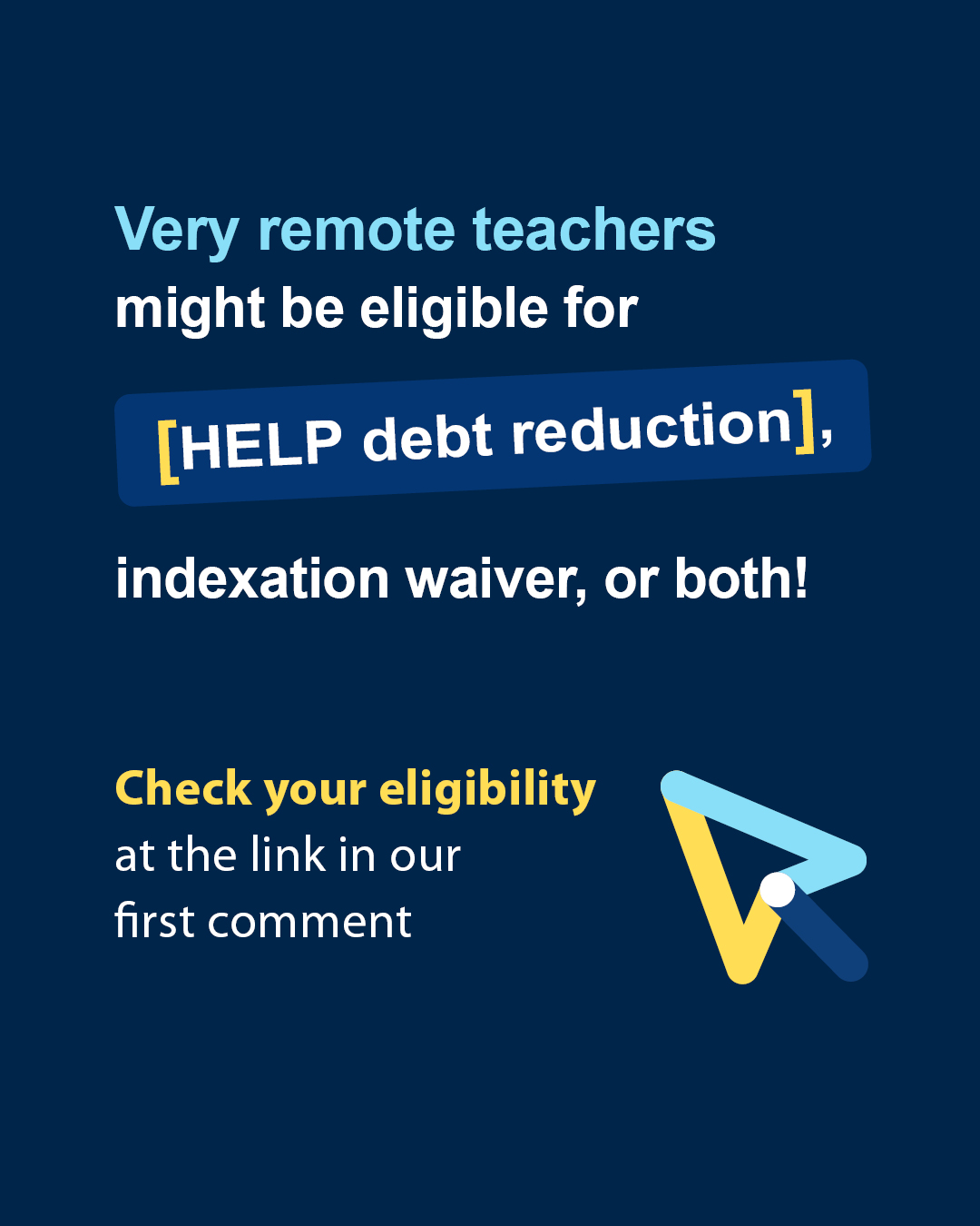 Very remote teachers might be eligible for HELP debt reduction, indexation waiver, or both. Check your eligibility at the link in our first comment 