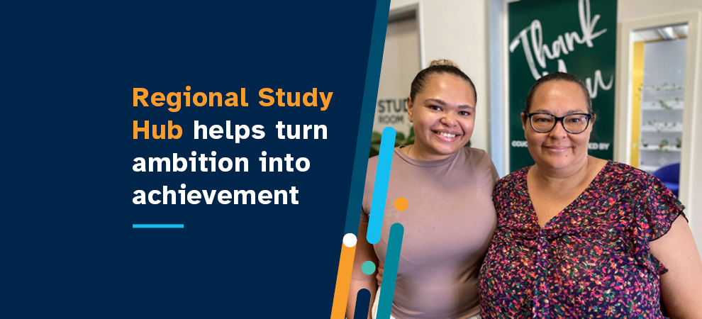 Regional Study Hub helps turn ambition into achievement