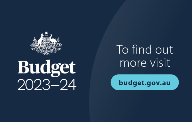 Budget 2023-24 to find out more visit budget.gov.au
