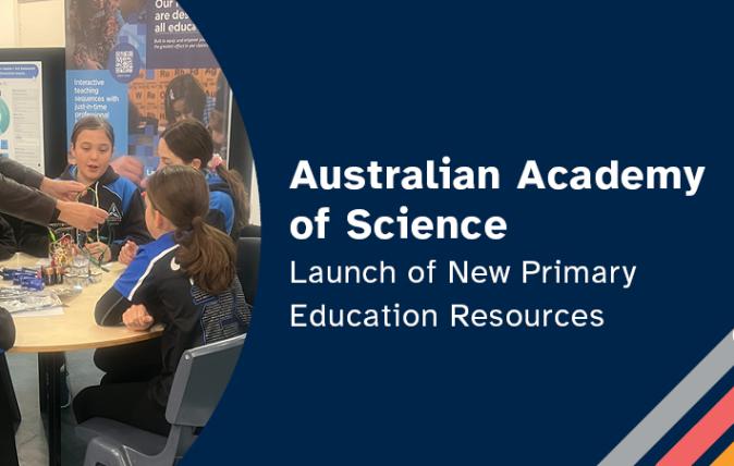Australian Academy of Science Launch of New Primary Education Platforms Newsoom Banner