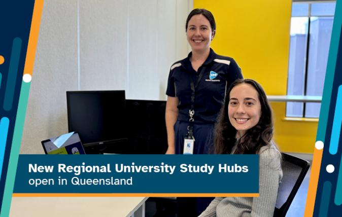 New Regional University Study Hubs open in Queensland.