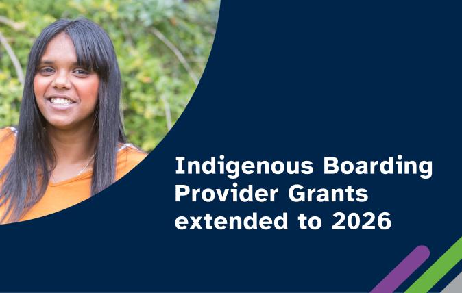 Indigenous Boarding Provider Grants extended to 2026