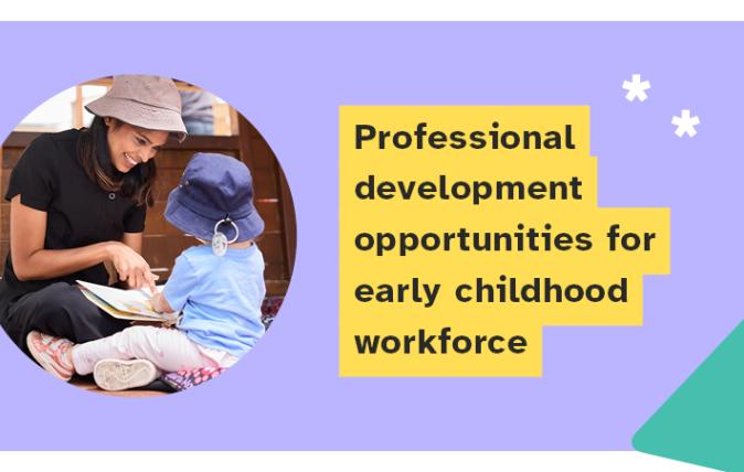 Image of an educator and child reading a book with the text 'Professional development opportunities for early childhood workforce'