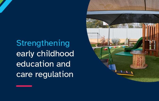 Image of a playground with the text 'Strengthening early childhood education and care regulation'