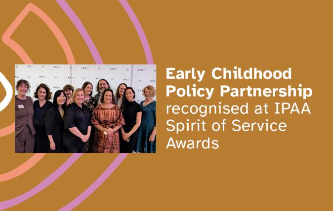 banner image with text "Early Childhood Policy Partnership recognised at IPAA Spirit of Service Awards"
