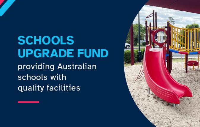 Schools Upgrade Fund providing Australian schools with quality facilities