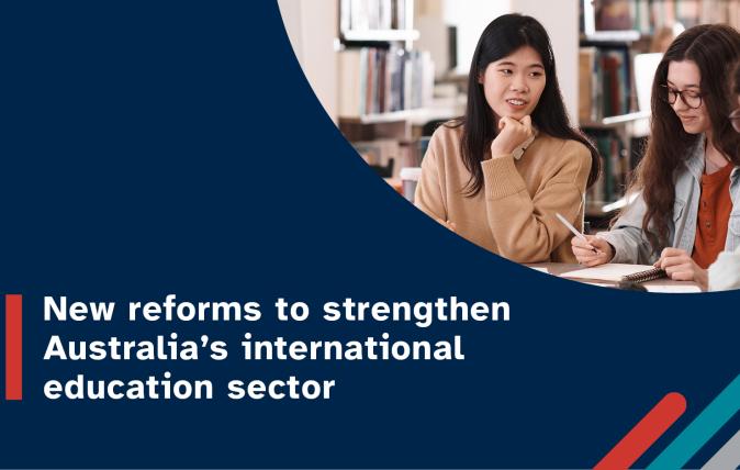 Image of 3 people sitting at a table with the text "New reforms to strengthen Australia's international education sector