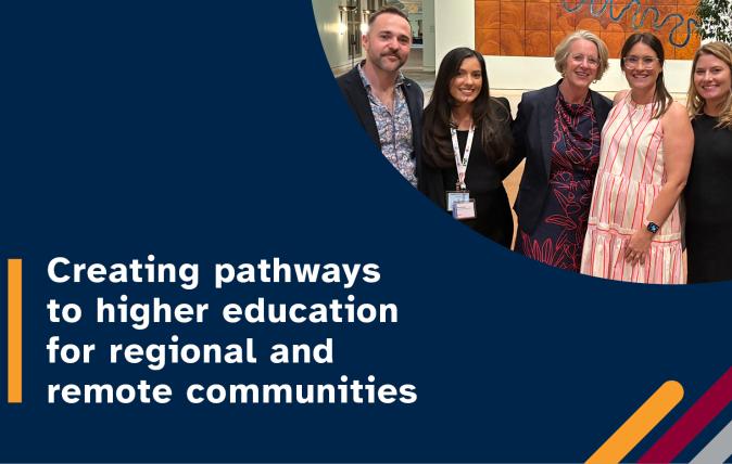 Creating Pathways to Higher Education for Regional and Remote Communities