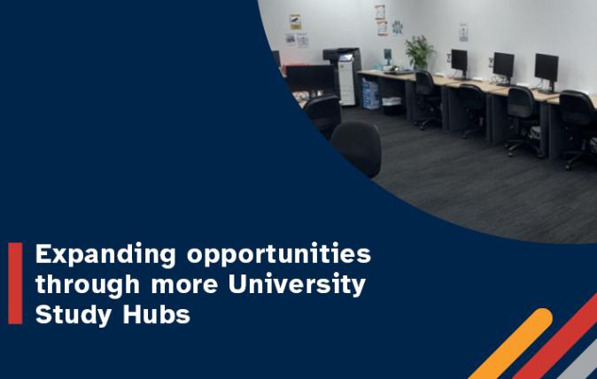 Expanding opportunities through more University Study Hubs