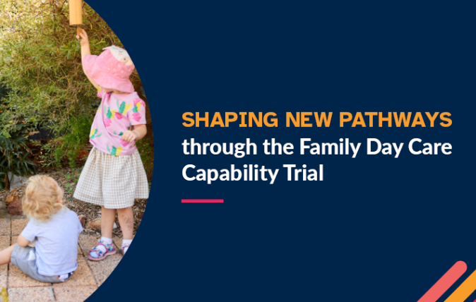 Shaping new pathways through the Family Day Care Capability Trial