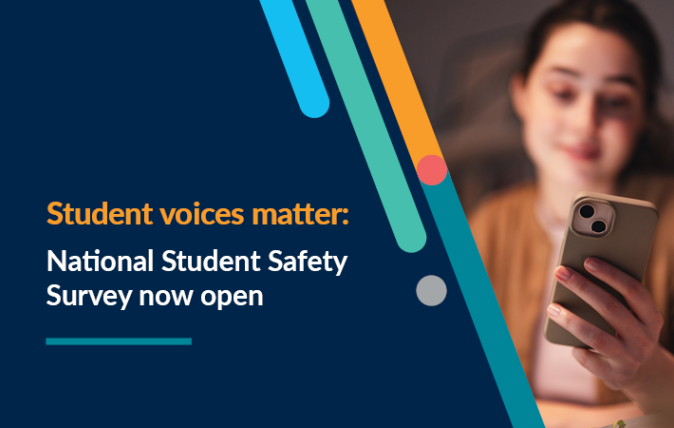 Student voices matter: National Student Safety Survey now open