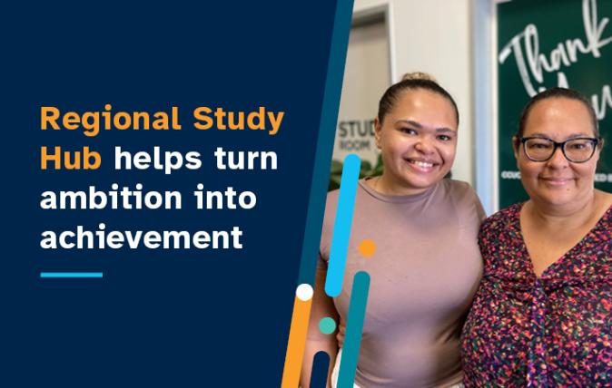 Regional Study Hub helps turn ambition into achievement