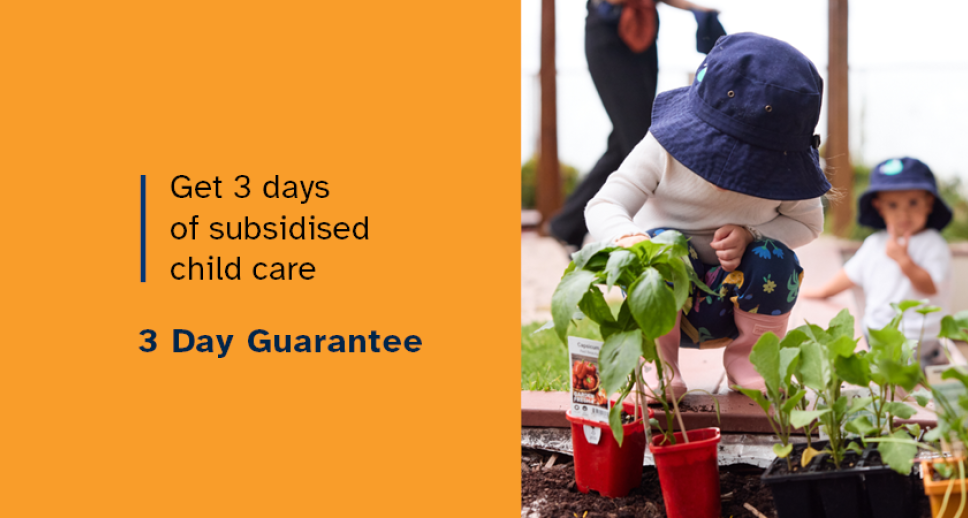 Get 3 days of subsidised child care. 3 Day Guarantee. Two toddlers outside with seedlings.