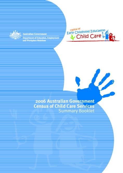 2006_australian_government_census_of_child_care_services_summary_booklet.pdf