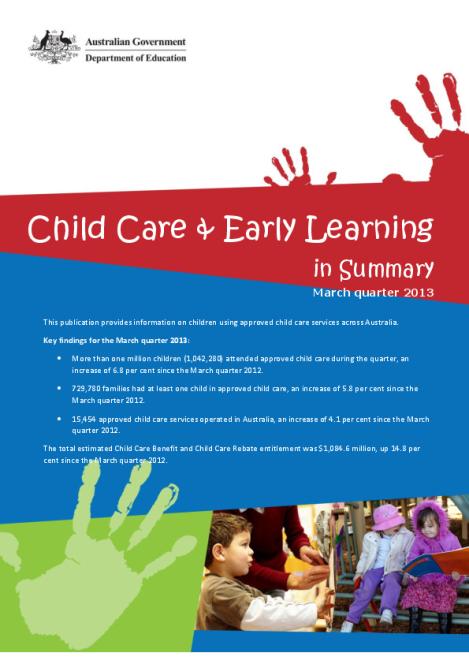 child_care_and_early_learning_in_summary_march_quarter_2013.pdf
